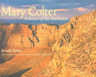 Mary Colter: Architect of the Southwest (Paperback)