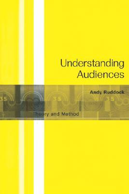 Understanding Audiences: Theory and Method (Paperback)