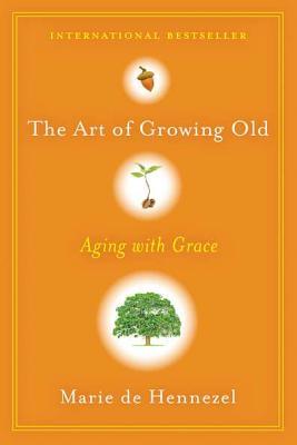 The Art of Growing Old: Aging with Grace