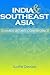 India and Southeast Asia: Towards Security Convergence