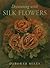 Decorating with Silk Flowers by Deborah Miles