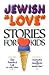Jewish Love Stories for Kids