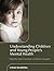 Understanding Children and Young People's Mental Health by Anne Claveirole