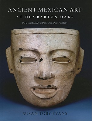 Ancient Mexican Art at Dumbarton Oaks (Pre-Columbian Art at Dumbarton Oaks)