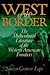 West of the Border: The Mul...