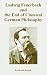 Ludwig Feuerbach and the En...