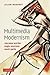 Multimedia Modernism by Julian Murphet