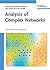 Analysis of Complex Networks: From Biology to Linguistics