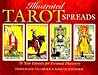 Illustrated Tarot Spreads: 78 New Layouts for Personal Discovery