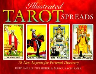 Illustrated Tarot Spreads: 78 New Layouts for Personal Discovery