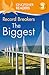 Record Breakers: The Bigges...
