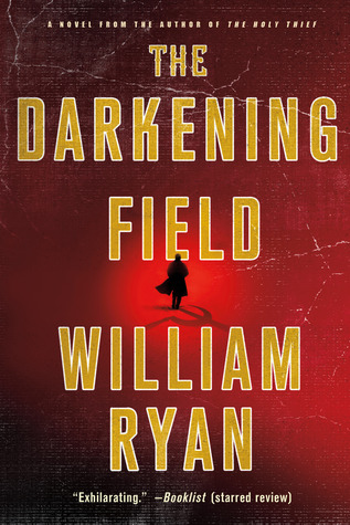 The Darkening Field: A Novel (Captain Alexei Korolev Novels, 2)