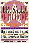 The Great Jerusalem Artichoke Circus: The Buying and Selling of the Rural American Dream