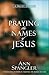 Praying the Names of Jesus:...