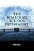 The Boarding School Experiment