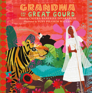 Grandma and the Great Gourd: A Bengali Folktale (Hardcover)