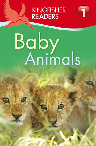 Baby Animals (Kingfisher Readers Level 1)
