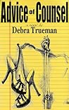 Advice of Counsel by Debra Trueman Advice of Counsel by Debra Trueman