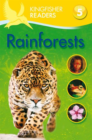 Rainforests (Kingfisher Readers L5)