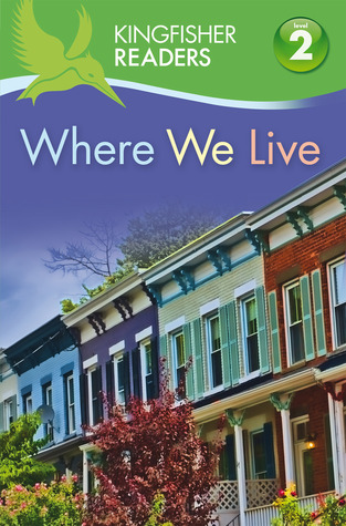 Where We Live (Kingfisher Readers Level 2)
