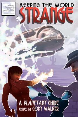 Keeping the World Strange:  A Planetary Guide (Paperback)