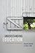 Understanding Education: A ...