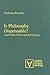 Is Philosophy Dispensable?: And Other Philosophical Essays