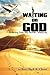 The Practice of Waiting on God
