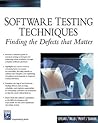 Software Testing Techniques: Finding the Defects that Matter (Programming Series)