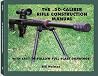 The .50-Caliber Rifle Construction Manual: With Easy-To-Follow Full-Scale Drawings The .50-Caliber Rifle Construction Manual: With Easy-To-Follow Full-Scale Drawings