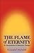 The Flame of Eternity: An I...