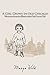 A Girl Grows In Old Chicago: Memories from the Heart of the Girl Grown Old