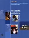 Information and Communications for Development 2006: Global Trends and Policies
