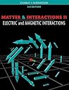 Matter and Interactions, Volume II: Electric and Magnetic Interactions Matter and Interactions, Volume II: Electric and Magnetic Interactions