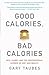 Good Calories, Bad Calories