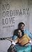 No Ordinary Love by Angela Weaver