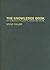 The Knowledge Book: Key Concepts in Philosophy, Science, and Culture