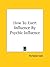 How To Exert Influence By Psychic Influence by Yoritomo-Tashi