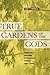 True Gardens of the Gods: C...
