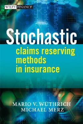 Stochastic Claims Reserving Methods in Insurance (The Wiley Finance Series)