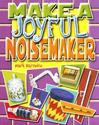 Make a Joyful Noisemaker (Paperback)