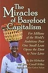 The Miracles of Barefoot Capitalism: A Compelling Case for Microcredit