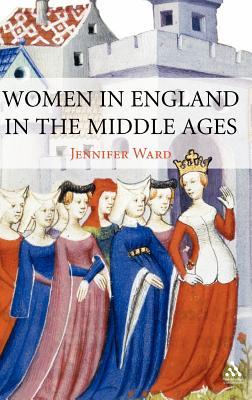 Women in England in the Middle Ages (Hardcover)