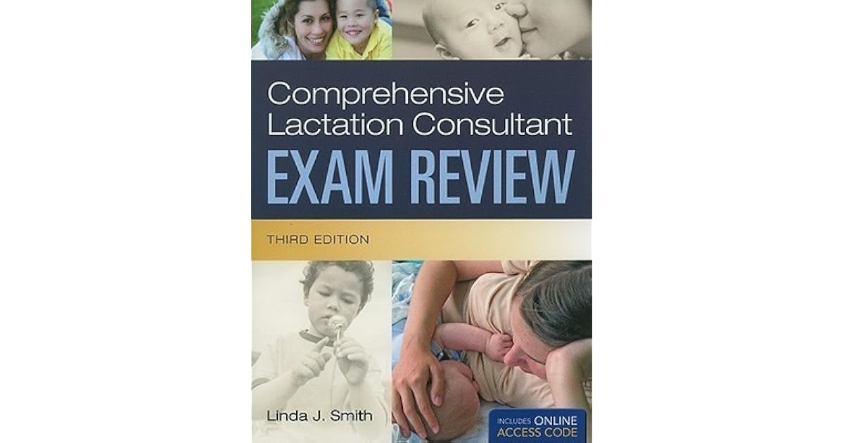 Comprehensive Lactation Consultant Exam Review by Linda J. Smith