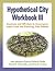 Hypothetical City Workbook III: Exercises and GIS Data to Accompany Urban Land Use Planning, Fifth Edition