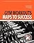 Gym Workouts - Maps to Success