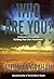 Who Are You?: A Success Process for Building Your Life's Foundation