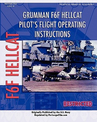 Grumman F6F Hellcat Pilot's Flight Operating Instructions (Paperback)