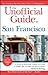 The Unofficial Guide to San Francisco