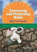 Conserving and Protecting Water: What You Can Do